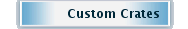 Custom Crates